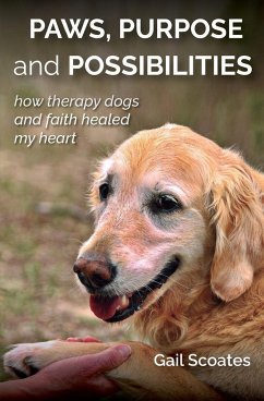 Paws, Purpose and Possibilities - Scoates, Gail H.