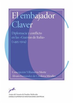 El embajador Claver : diplomacia y conflicto en las 