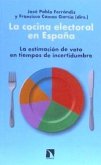 La cocina electoral en España : la estimación de voto en tiempos de incertidumbre