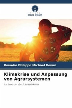 Klimakrise und Anpassung von Agrarsystemen - Konan, Kouadio Philippe Michael