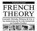 French theory : Foucault, Derrida, Deleuze & Cia. y las mutaciones de la vida intelectual en Estados Unidos - Cusset, François