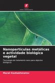 Nanopartículas metálicas e actividade biológica vegetal