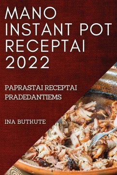 MANO INSTANT POT RECEPTAI 2022 - Butkute, Ina