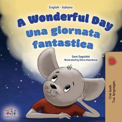 A Wonderful Day (English Italian Bilingual Book for Kids) - Sagolski, Sam; Books, Kidkiddos