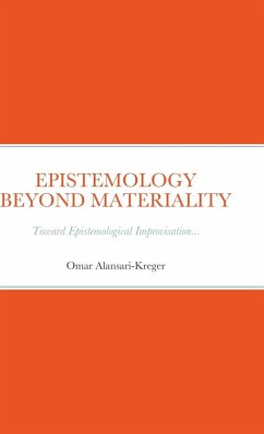 EPISTEMOLOGY BEYOND MATERIALITY - Alansari-Kreger, Omar