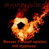 Besser Fußball spielen mit Hypnose (MP3-Download)