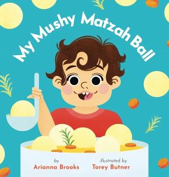 My Mushy Matzah Ball - Brooks, Arianna