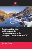 Quadcopter com aplicações de processamento de imagem usando OpenCV