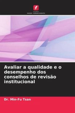 Avaliar a qualidade e o desempenho dos conselhos de revisão institucional - Tsan, Dr. Min-Fu