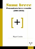 Suma breve : pensamiento breve reunido, 2001-2018 Suma breve : pensamiento breve reunido, 2001-2018