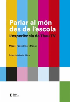 Parlar al món des de l'escola : L'experiència de Thau TV - Pagès Torroja, Miquel; Planas Esteva, Marc; Planas i Esteva, Marc
