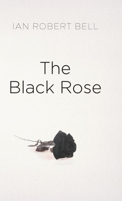 The Black Rose - Bell, Ian Robert