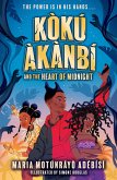 Koku Akanbi and the Heart of Midnight (eBook, ePUB)