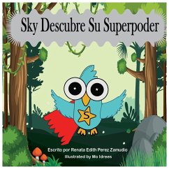 Sky Descubre Su Superpoder - Edith Perez Zamudio, Renata