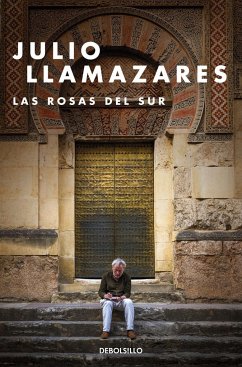 Las rosas del sur - Llamazares, Julio