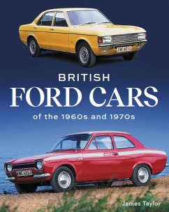 British Ford Cars of the 1960s and 1970s (eBook, ePUB) - Taylor, James