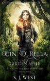 Cin d'Rella and the Golden Apple (Circle of the Rose Chronicles, #2) (eBook, ePUB)