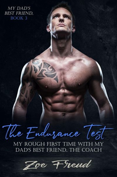 The Endurance Test: My Rough First Time with my Dad's Best Friend, the Coach (eBook, ePUB)