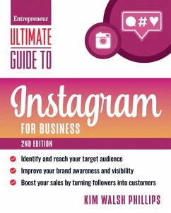 Ultimate Guide to Instagram for Business (eBook, ePUB) - Phillips, Kim Walsh