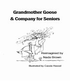 Grandmother Goose & Company for Seniors (eBook, ePUB)