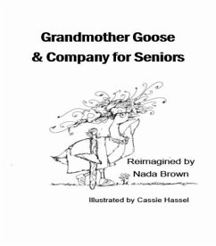 Grandmother Goose & Company for Seniors (eBook, ePUB) - Brown, Nada