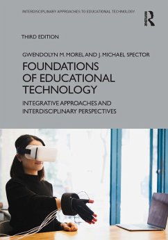Foundations of Educational Technology (eBook, ePUB) - Morel, Gwendolyn M.; Spector, J. Michael