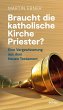 Braucht die Katholische Kirche... - Bild 1