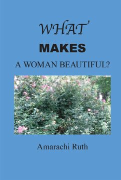 What Makes a Woman Beautiful? (eBook, ePUB) - Ruth, Amarachi