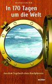 In 170 Tagen um die Welt (eBook, ePUB) In 170 Tagen um die Welt (eBook, ePUB)