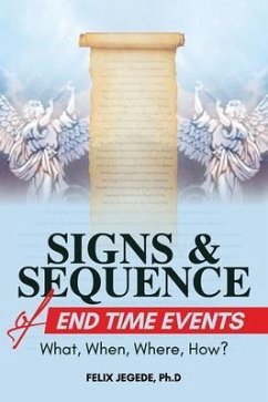 Signs and Sequence of End Times (eBook, ePUB) - Jegede, Ph. D.