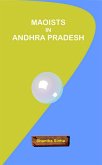 Maoists In Andhra Pradesh (eBook, ePUB) Maoists In Andhra Pradesh (eBook, ePUB)