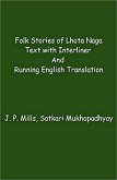 Folk Stories In Lhota Naga Text With Interliner And Running English Translation (eBook, ePUB) Folk Stories In Lhota Naga Text With Interliner And Running English Translation (eBook, ePUB)