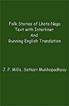 Folk Stories In Lhota Naga Text With Interliner And Running English Translation (eBook, ePUB) - Mills, J. P.