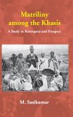 Matriliny among the Khasis A Study in Retrospect and Prospect (eBook, ePUB)