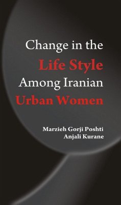 Cover Change in the Lifestyle Among Iranian Urban Women A Case Study of Tonekabon, Iran (eBook, ePUB)