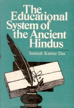 Educational System Of The Ancient Hindus (eBook, ePUB) - Das, Santosh Kumar