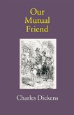 Our Mutual Friend (eBook, ePUB) Our Mutual Friend (eBook, ePUB)