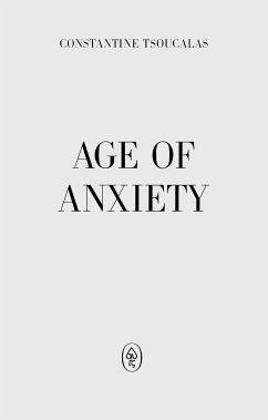 Age of Anxiety (eBook, ePUB) - Tsoucalas, Constantine