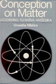 Conception of Matter According to Nyaya-Vaisesika (eBook, ePUB)