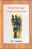 Tribal Heritage A Study of the Santals (eBook, ePUB)