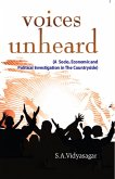 Voices Unheard, A Socio, Economic And Political Investigation In The Countryside (eBook, ePUB) Voices Unheard, A Socio, Economic And Political Investigation In The Countryside (eBook, ePUB)