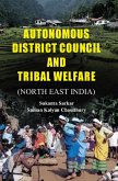 Autonomous District Council And Tribal Welfare (eBook, ePUB) Autonomous District Council And Tribal Welfare (eBook, ePUB)