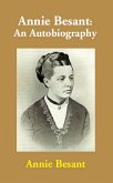 Annie Besant: An Autobiography (eBook, ePUB) Annie Besant: An Autobiography (eBook, ePUB)