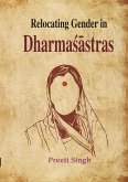 Relocating Gender in Dharmasastras (eBook, ePUB) Relocating Gender in Dharmasastras (eBook, ePUB)