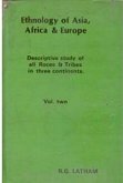 Ethnology of Asia, Africa & Europe (Descriptive Study of All Races & Tribes In three Continents) (eBook, ePUB)