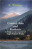 Central Asia And Kashmir A Study In The Context Of Anglo-Russian Rivalry (eBook, ePUB)