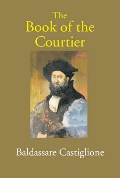 Book Of The Courtier (eBook, ePUB) - Castiglione, Baldassare