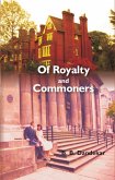 Of Royalty And Commoners A Romance Novel (eBook, ePUB) Of Royalty And Commoners A Romance Novel (eBook, ePUB)
