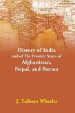 History Of India And Of The Frontier States Of Afghanistan, Nepal, And Burma (eBook, ePUB)