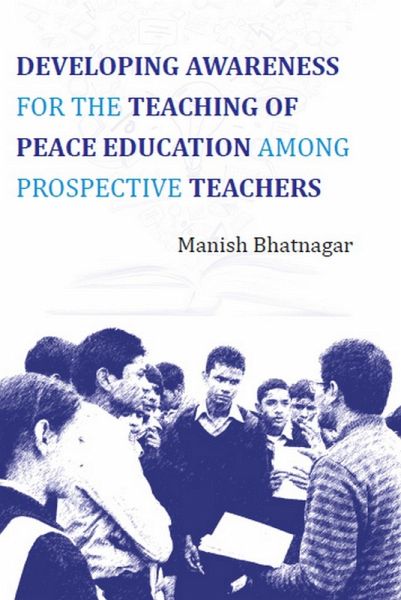 Developing Awareness For The Teaching Of Peace Education Among Prospective Teachers (eBook, ePUB)